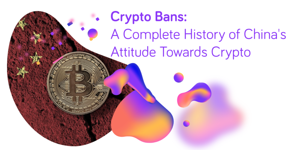 Crypto Bans: A Complete History Of China’s Attitude Towards Crypto ...